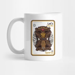 Let's say NO to Sports ver 2 Mug